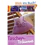 Taschen-Tr�ume: Stricken, h�keln und verfilzen