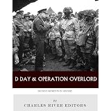 Decisive Moments in History: D-Day & Operation Overlord
