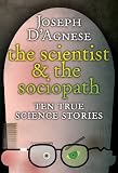 The Scientist and the Sociopath