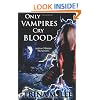 Only Vampires Cry Blood