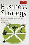 Business strategy : a guide to taking your business forward