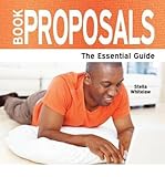 Book proposals : the essential guide