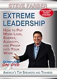Extreme Leadership - How to Put More Love, Energy, Audacity and Proof into Your Work - Management and Leadership DVD Training Video featuring Steve Farber