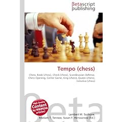 Tempo (chess): Chess, Rook (chess), Check (chess), Scandinavian Defense, Chess Opening, Center Game, King (chess), Queen (chess), Initiative (chess)