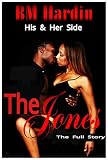 The Jones: The Full Story: His & Her Side