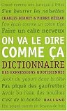 On va le dire comme ça : Dictionnaire des expressions quotidiennes