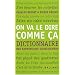 On va le dire comme �a : Dictionnaire des expressions quotidiennes