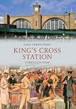 King's Cross Station through time