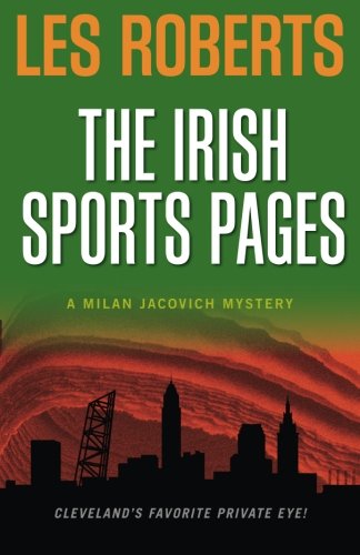 The Irish Sports Pages: A Milan Jacovich Mystery (Milan Jacovich Mysteries) (Volume 13)