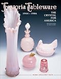 Fostoria Tableware: 1944-1986