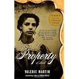 Property ~ Valerie Martin