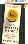 The Mystery Method: How to Get Beautiful Women Into Bed
