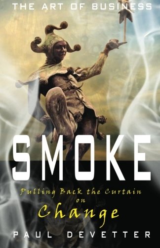 Textbook - Smoke: Pulling Back the Curtain on Change