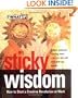 Sticky Wisdom: How to Start a Creative Revolution at Work