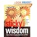 Sticky Wisdom: How to Start a Creative Revolution at Work
