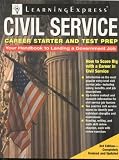 Civil Service Career Starter and Test Prep, 3rd Edition: How to Score Big with a Career in Civil Service