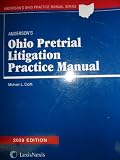 Anderson's Ohio Pretrial Litigation Practice Manual 2009
(Anderson's Ohio Practice Manual Series)