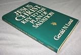 Jesus Christ Key to the Plan of Salvation (0875794211) by Lund, Gerald N.