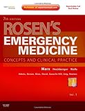 Rosens Emergency Medicine: Expert Consult Premium Edition - Enhanced Online Features and Print (Rosens Emergency Medicine: Concepts & Clinical Practice (2v.))