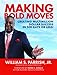 Making Bold Moves: Creating Multimillion Dollar Success in 500 Days or Less!