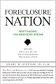 Foreclosure Nation: Mortgaging the American Dream