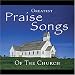 Greatest Praise Songs of the Church