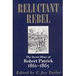 Reluctant Rebel: The Secret Diary of Robert Patrick 1861-1865 book cover