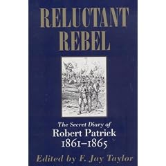 Reluctant Rebel: The Secret Diary of Robert Patrick 1861-1865