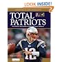 Total Patriots: The Definitive Encyclopedia of the World-Class Franchise