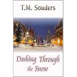Dashing Through The Snow ~ T.M. Souders