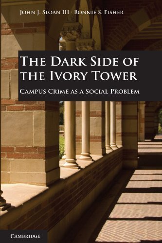 The Dark Side of the Ivory Tower: Campus Crime as a Social Problem by John J. Sloan III (2010-09-30)
