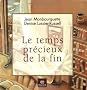 Le Temps pr�cieux de la fin