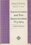 Impressionism and Post-Impressionism, 1874-1904; Sources and Documents. (Sources & Documents in History of Art)