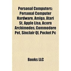 Personal computers: Personal computer hardware, Amiga, Atari ST, Apple Lisa, Acorn Archimedes, Commodore PET, Sinclair QL, Pocket PC, Xerox Alto, ... PCW, Desktop computer, Risc PC, Macintosh
