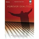 Forever Exalted Contemporary Medleys of Praise [Paperback]