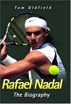 Rafael Nadal: The Biography