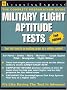 Military Flight Aptitude Tests, 2nd Edition (Civil Service Exam Preparation) Military Flight Aptitude Tests, 2nd Edition (Civil Service Exam Preparation)