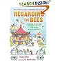 Regarding the Bees: A Lesson, in Letters, on Honey, Dating, and Other Sticky Subjects (Regarding the . . .)