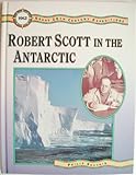 Robert Scott in the Antarctic