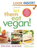 Let Them Eat Vegan!: 200 Deliciously Satisfying Plant-Powered Recipes for the Whole Family