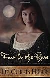 Fair Is the Rose
