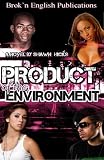 Product Of The Environment