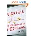Poison Pills: The Untold Story of the Vioxx Drug Scandal