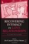 Recovering Intimacy in Love Relationships: A Clinician's Guide (Family Therapy and Counselling)