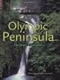 The Olympic Peninsula: The Grace and Grandeur
