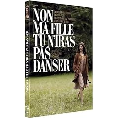Non ma fille tu n'iras pas danser