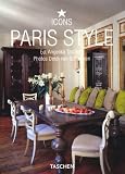 Paris Style: Exteriors Interiors Details (Taschen 25th Anniversary Icon Series)