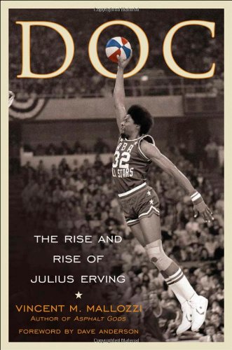 Doc: The Rise and Rise of Julius Erving Doc: The Rise and Rise of Julius Erving