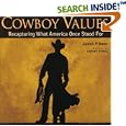 Cowboy Values: Recapturing What America Once Stood For by  James P. Owen
