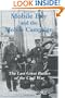 Mobile Bay and the Mobile Campaign: The Last Great Battles of the Civil War
